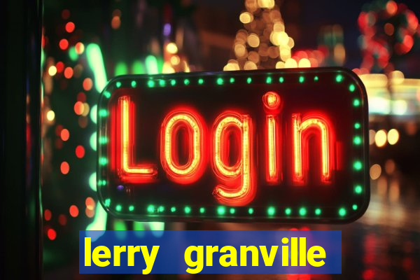 lerry granville reclame aqui