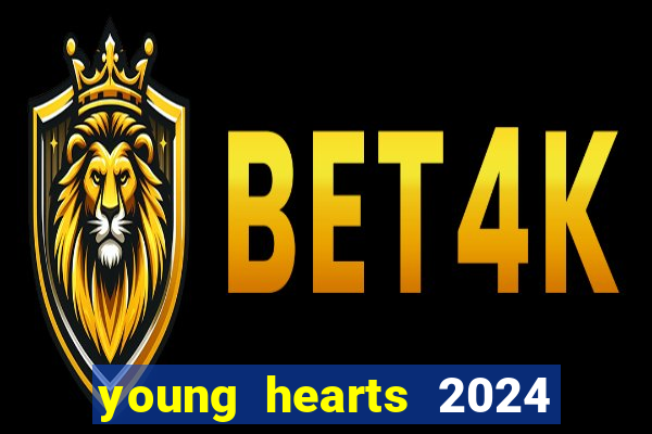 young hearts 2024 assistir online