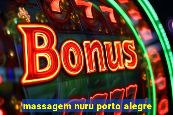 massagem nuru porto alegre