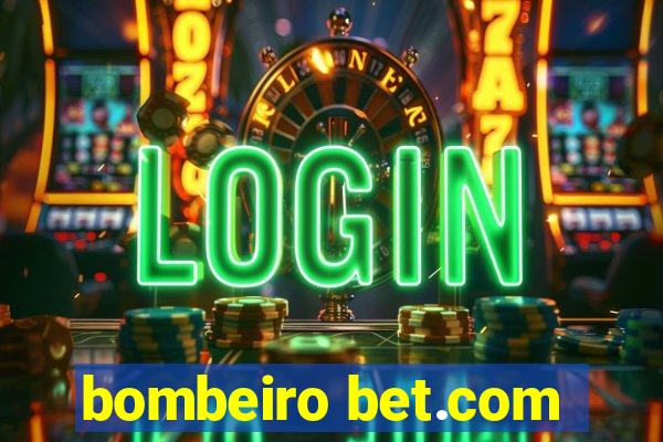 bombeiro bet.com