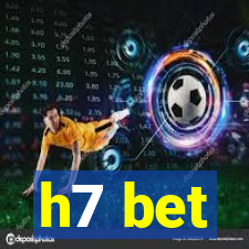 h7 bet