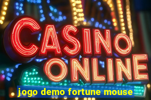 jogo demo fortune mouse