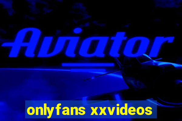 onlyfans xxvideos