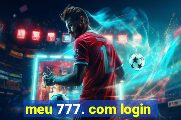 meu 777. com login