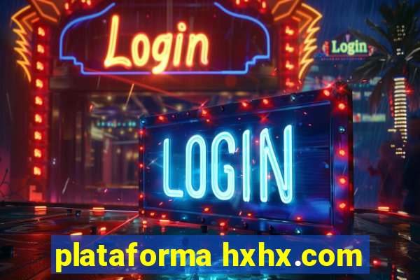 plataforma hxhx.com