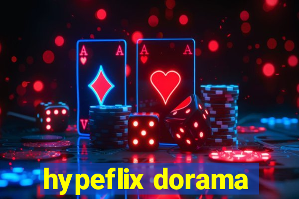 hypeflix dorama