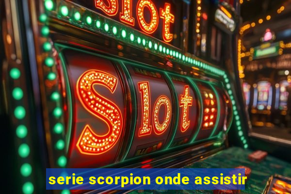 serie scorpion onde assistir