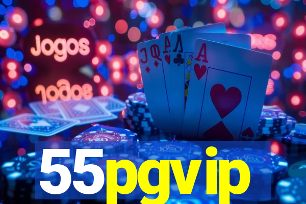 55pgvip