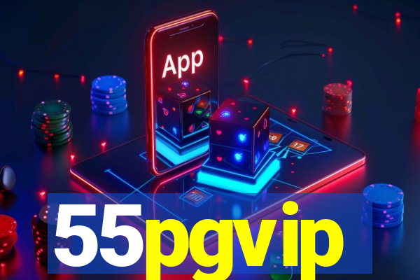 55pgvip