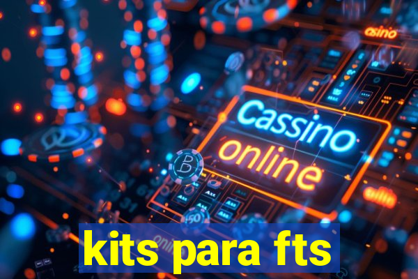 kits para fts