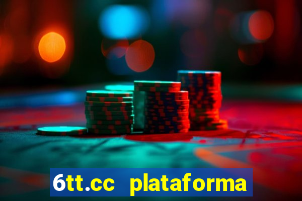 6tt.cc plataforma de jogos