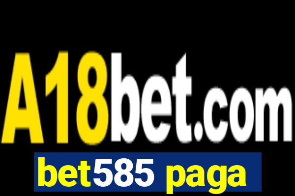 bet585 paga