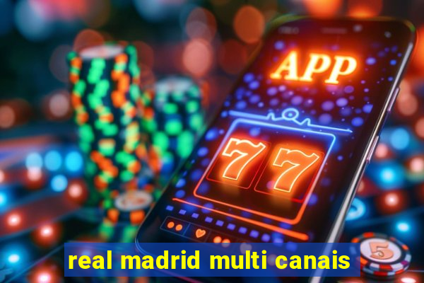 real madrid multi canais