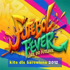 kits dls barcelona 2012