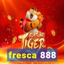 fresca 888