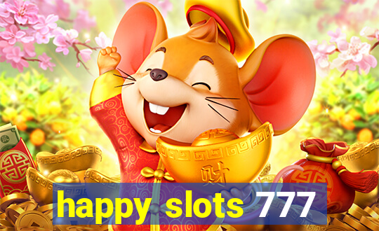 happy slots 777