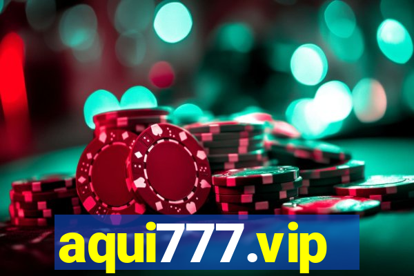 aqui777.vip