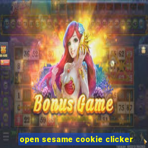 open sesame cookie clicker