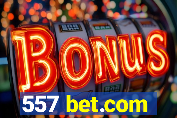 557 bet.com