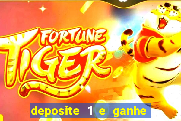 deposite 1 e ganhe 10 no fortune tiger