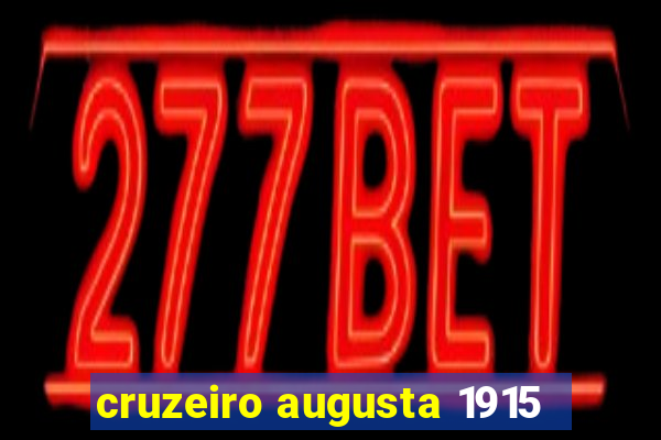 cruzeiro augusta 1915