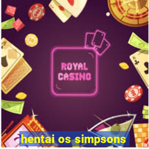 hentai os simpsons