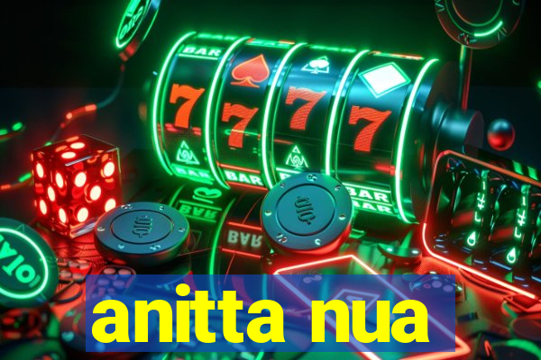 anitta nua