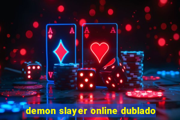 demon slayer online dublado