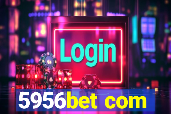 5956bet com