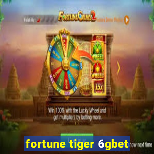 fortune tiger 6gbet