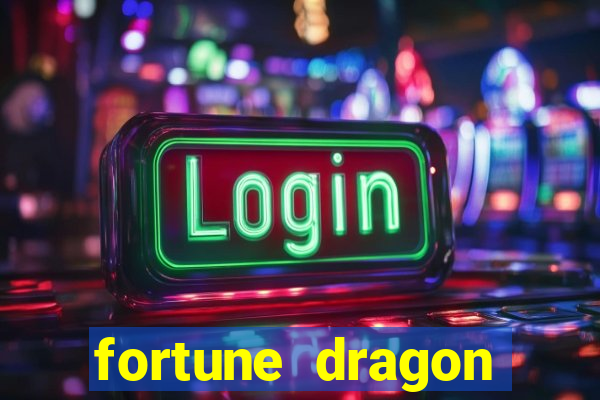 fortune dragon ganho certo