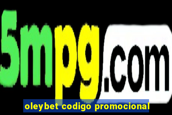 oleybet codigo promocional