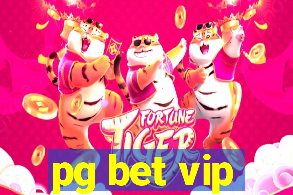 pg bet vip