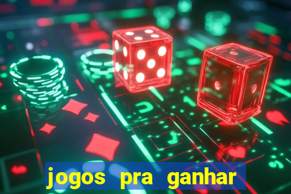 jogos pra ganhar dinheiro de verdade via pix na hora