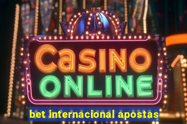 bet internacional apostas