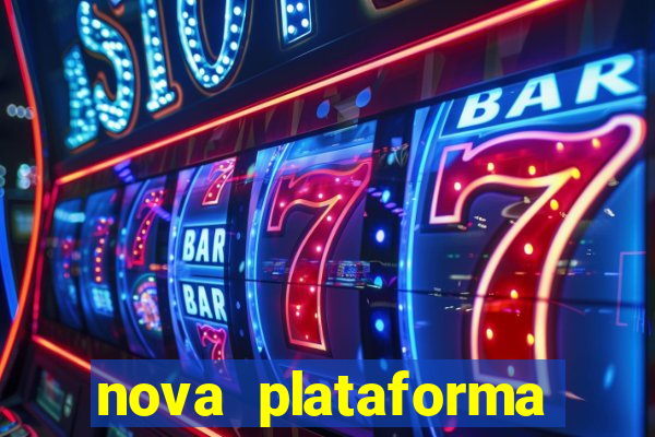 nova plataforma pagando muito