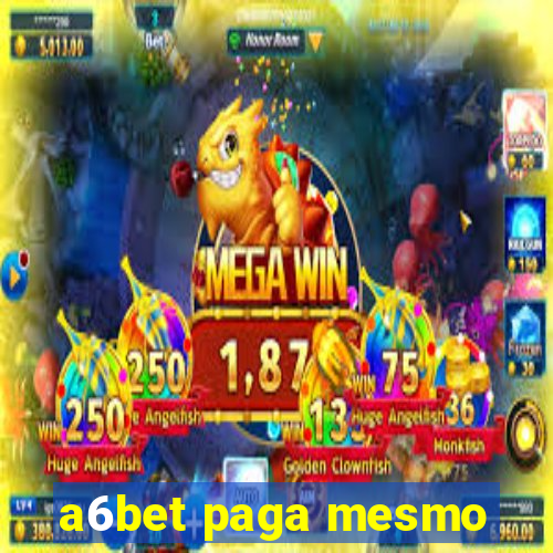 a6bet paga mesmo