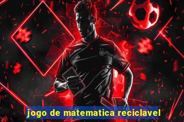 jogo de matematica reciclavel