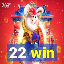 22 win