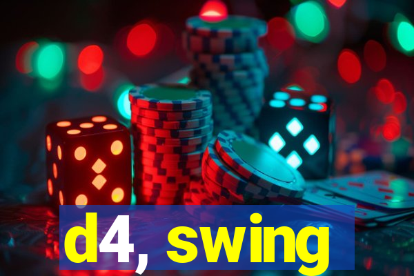 d4, swing