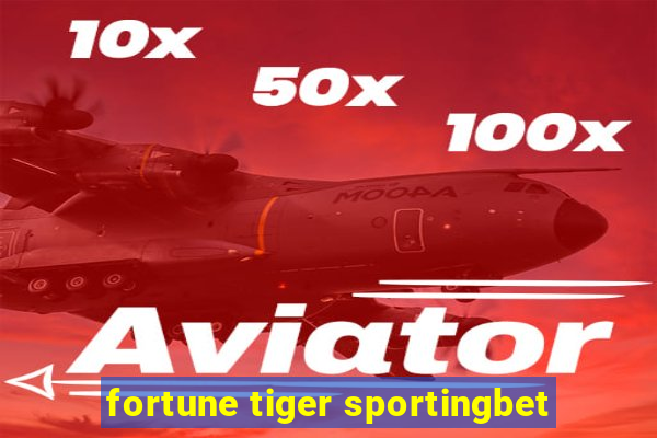 fortune tiger sportingbet