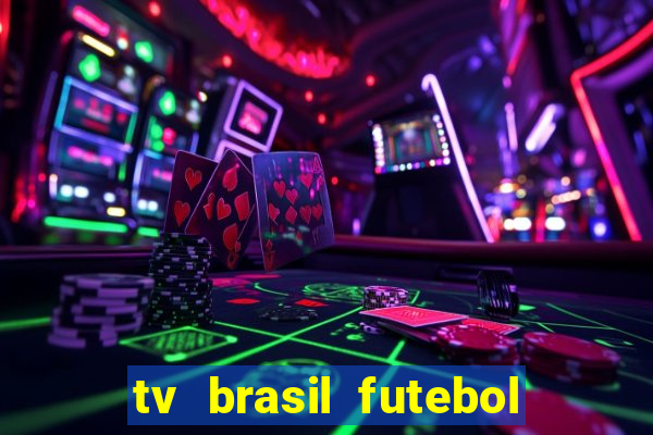 tv brasil futebol da hora