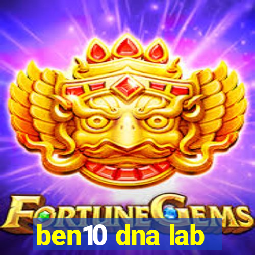 ben10 dna lab