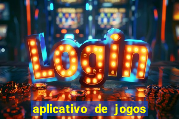 aplicativo de jogos que pagam de verdade