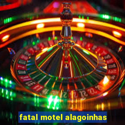 fatal motel alagoinhas