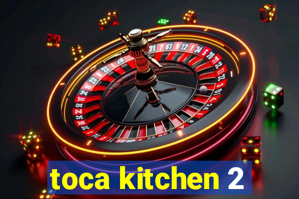 toca kitchen 2