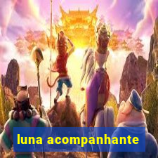 luna acompanhante