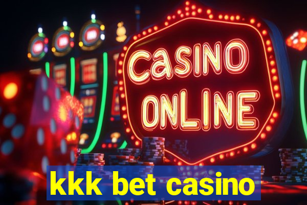 kkk bet casino