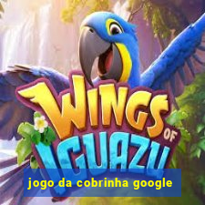 jogo da cobrinha google