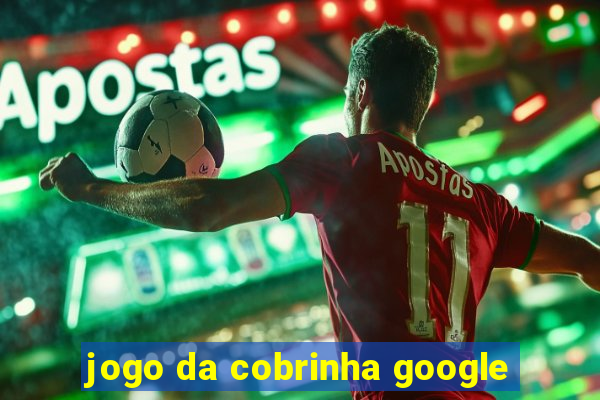 jogo da cobrinha google